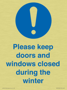 Please keep doors and windows closed during the winter